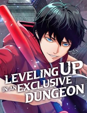 Levelling Up In An Exclusive Dungeon (Leveling up by Monopolizing the Dungeon)